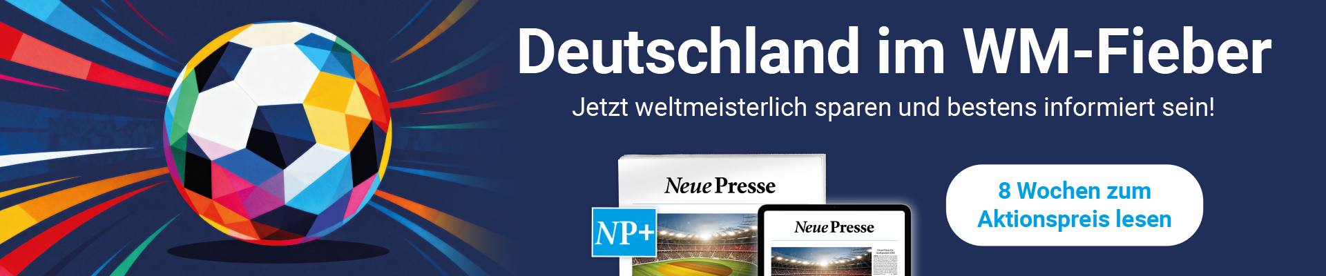Promotional banner with a colorful soccer ball on a dark blue background and German text about World Cup fever and reading a special offer.